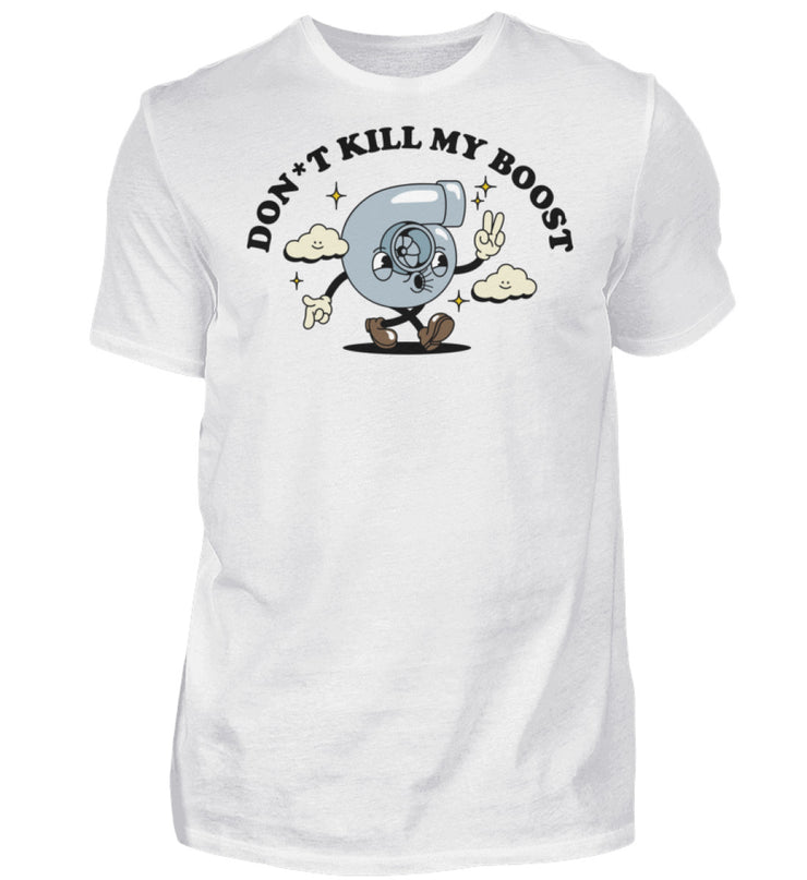 Don´t Kill My Boost - Shirt