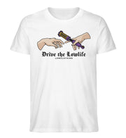 Drive the LowLife - Shirt